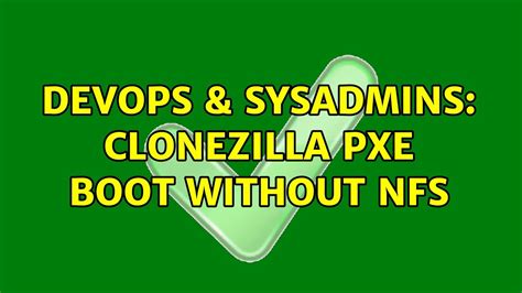 pxe boot clone|clonezilla boot without nfs.